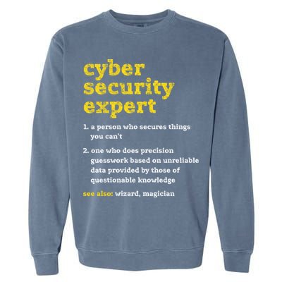 Cyber Security Expert Definition Distressed Computer Geek Gift Garment-Dyed Sweatshirt