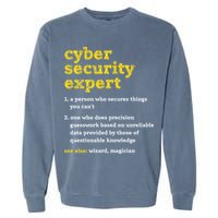 Cyber Security Expert Definition Distressed Computer Geek Gift Garment-Dyed Sweatshirt