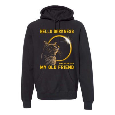 Cat Solar Eclipse Hello Darkness My Old Friend 8 April 2024 Premium Hoodie