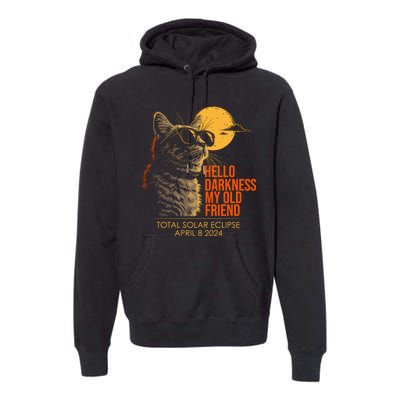 Cat Solar Eclipse Hello Darkness My Old Friend 8 April 2024 Premium Hoodie