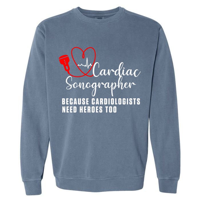 Cardiac Sonographer Echo Tech Learn Rdcs Gift Garment-Dyed Sweatshirt