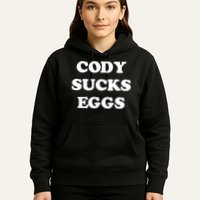 Cody Sucks Eggs Hoodie