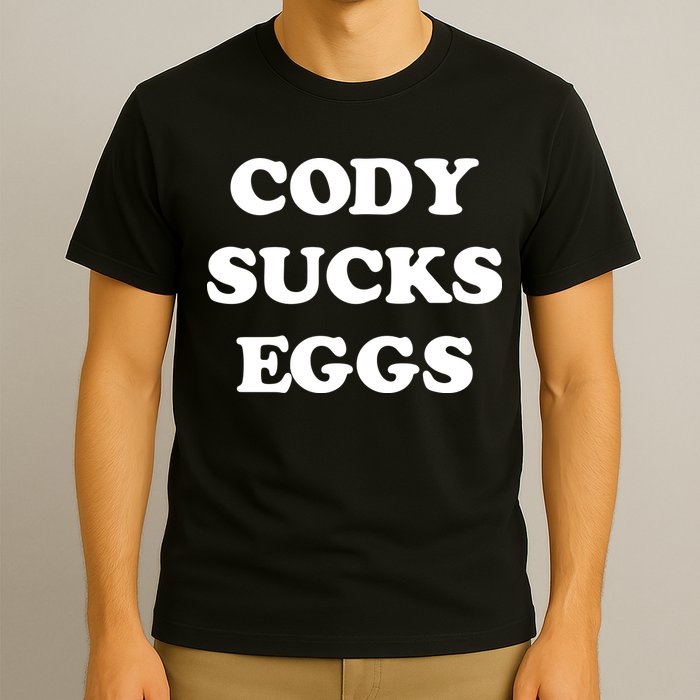 Cody Sucks Eggs T-Shirt