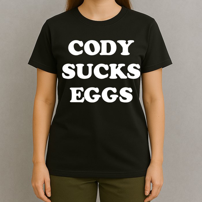 Cody Sucks Eggs T-Shirt
