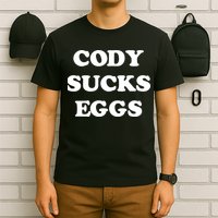 Cody Sucks Eggs T-Shirt