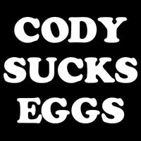 Cody Sucks Eggs T-Shirt