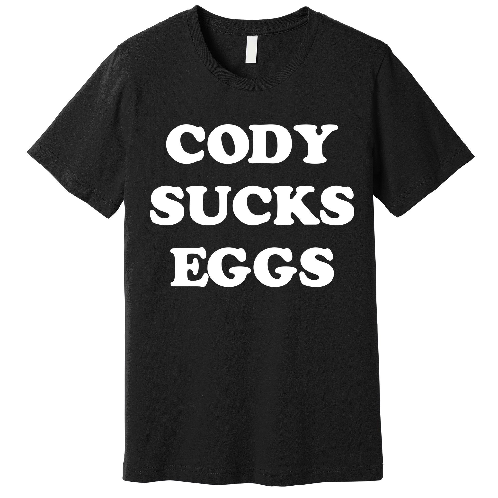 Cody Sucks Eggs Premium T-Shirt