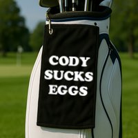 Cody Sucks Eggs Golf Towel