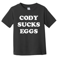Cody Sucks Eggs Toddler T-Shirt