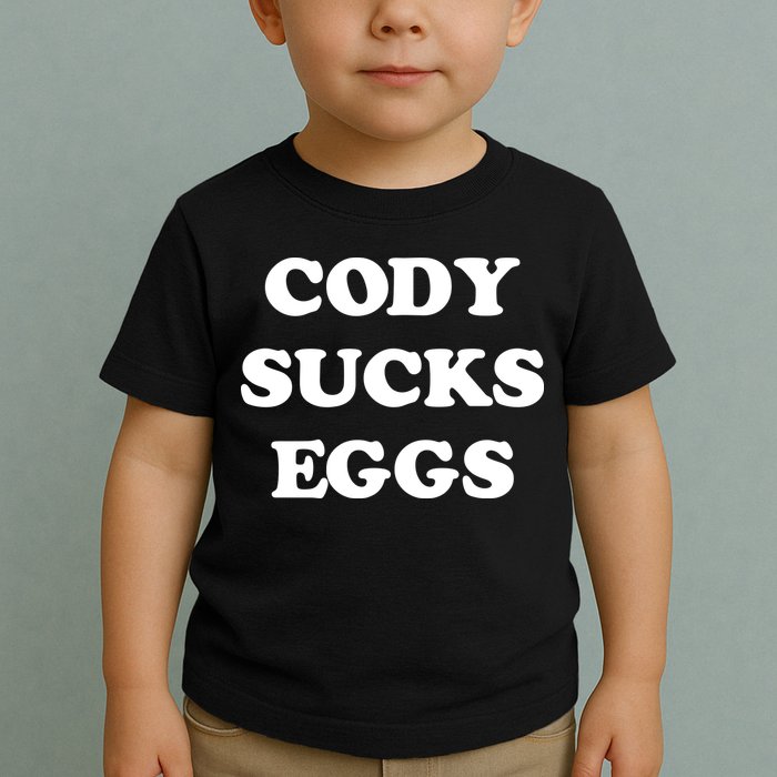 Cody Sucks Eggs Toddler T-Shirt