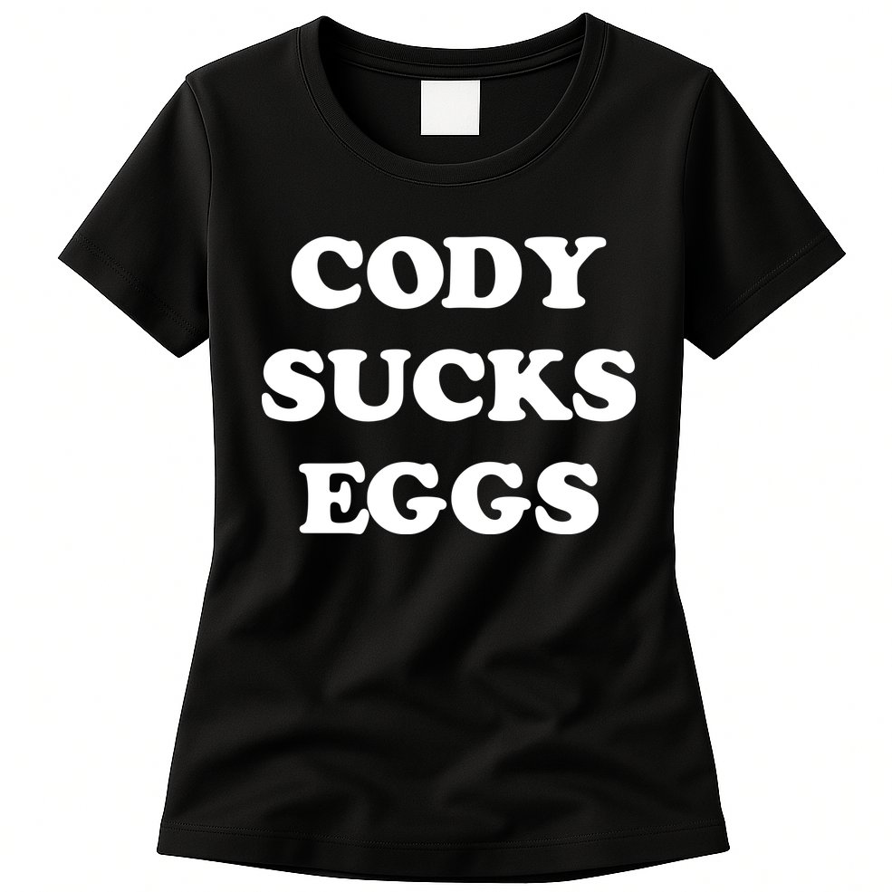 Cody Sucks Eggs Womens T-Shirt