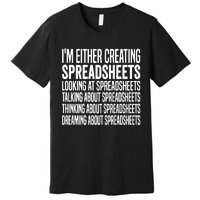 Creating Spreadsheet For That Office Worker Premium T-Shirt