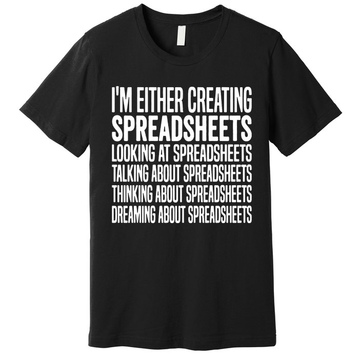 Creating Spreadsheet For That Office Worker Premium T-Shirt