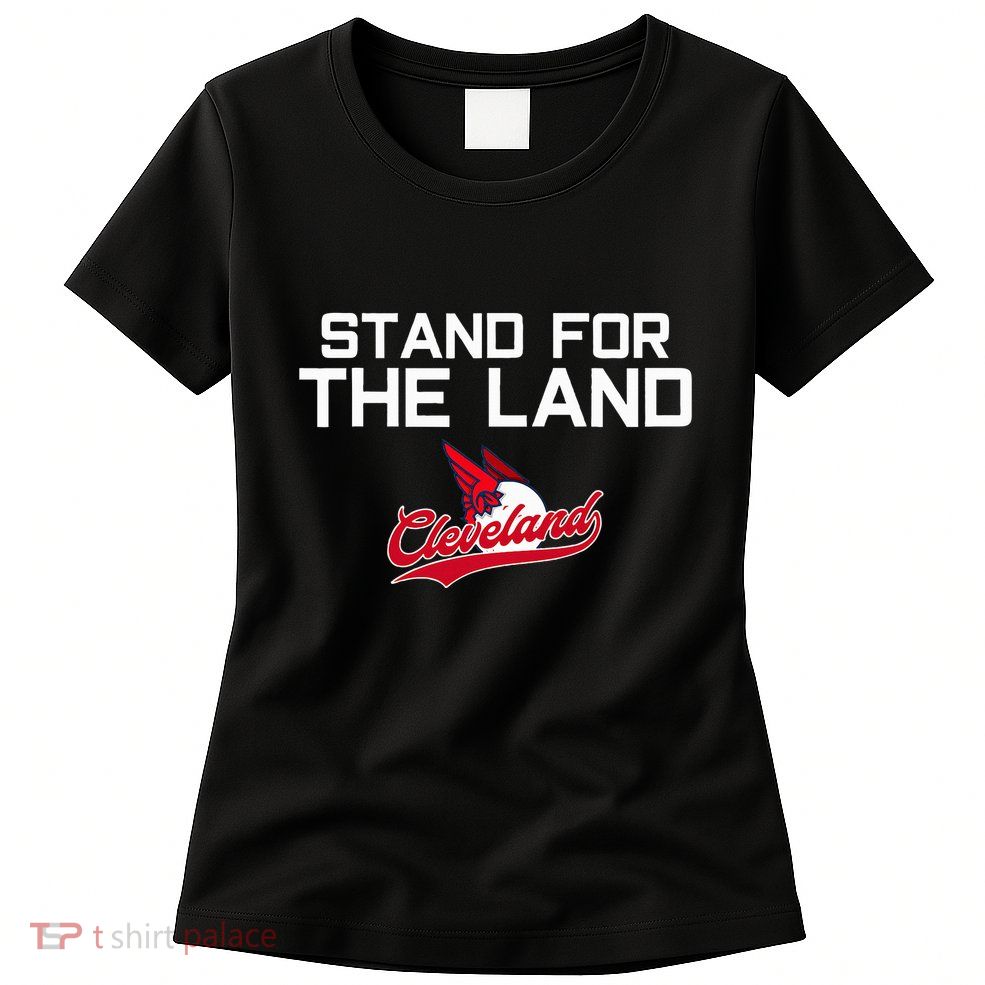 Cleveland Stand For The Land Womens T-Shirt