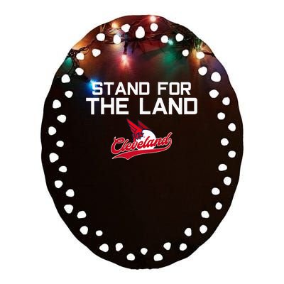 Cleveland Stand For The Land Ceramic Oval Ornament