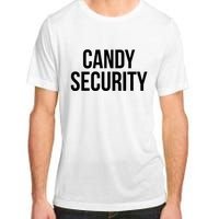 Candy Security Funny Halloween Costume For Parents Adult ChromaSoft Performance T-Shirt