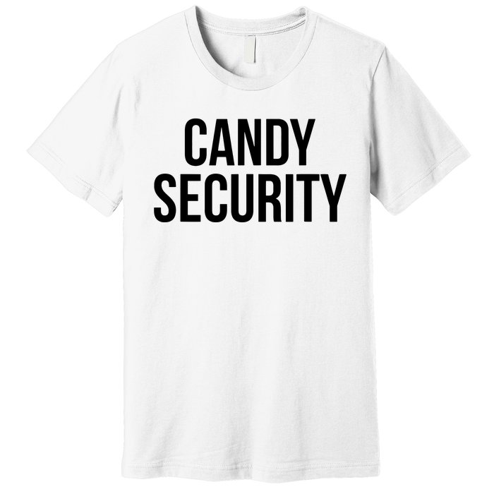 Candy Security Funny Halloween Costume For Parents Premium T-Shirt