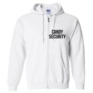 Candy Security Funny Halloween Costume For Parents Full Zip Hoodie