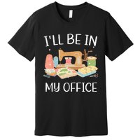 Cool Sewing For Women Quilting Knitting Quilters Sewer Premium T-Shirt