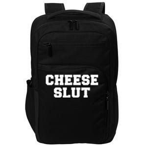 Cheese Slut Funny Adult Humor Sarcasm Women Funny Impact Tech Backpack