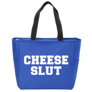 Cheese Slut Funny Adult Humor Sarcasm Women Funny Zip Tote Bag