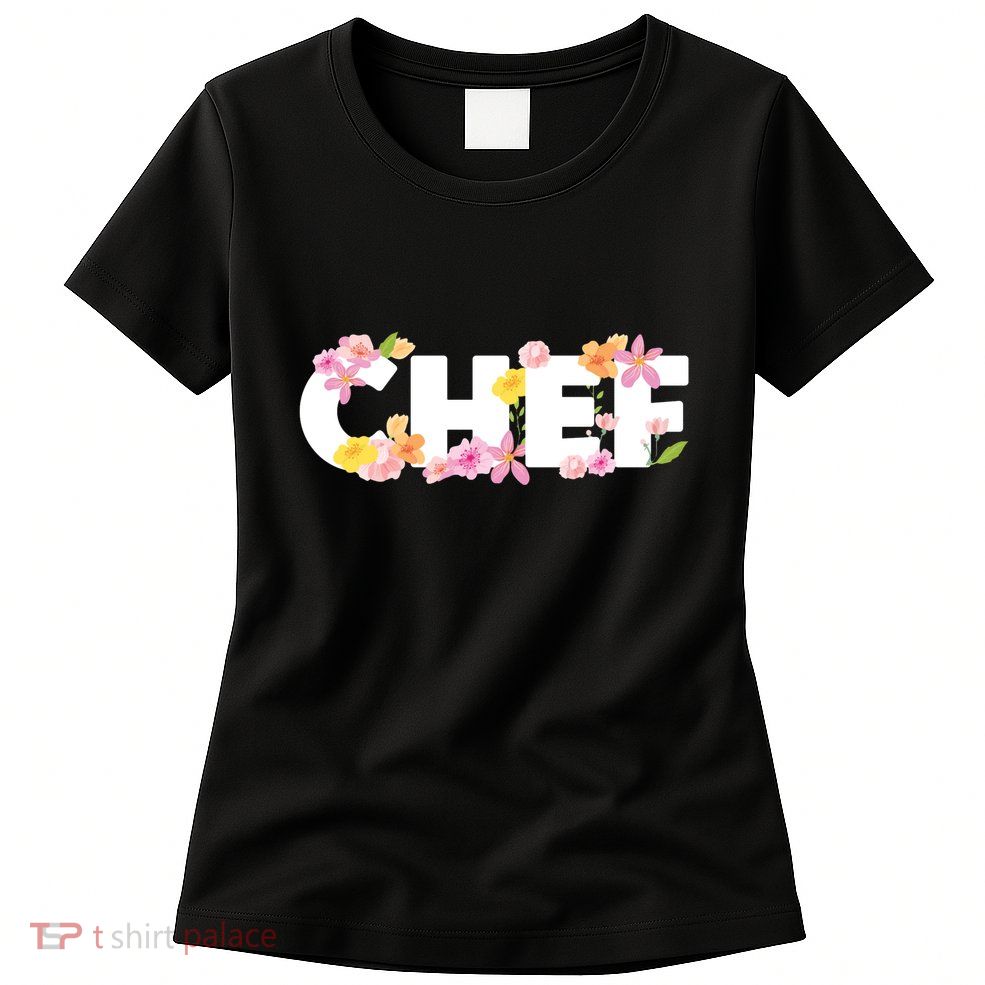 Chef Spring Floral Womens T-Shirt