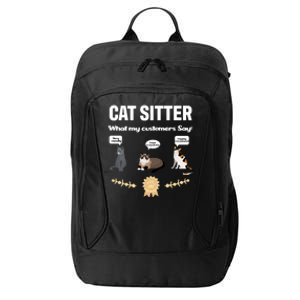 Cat Sitter Funny Cat Breeds What My Customers Say About Me Gift City Backpack