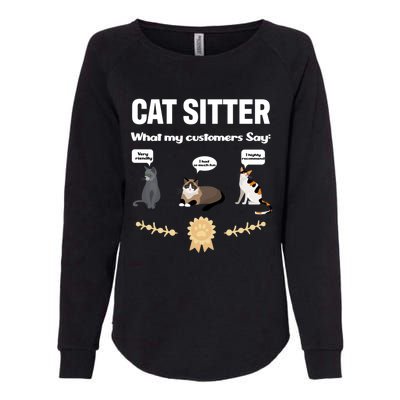 Cat Sitter Funny Cat Breeds What My Customers Say About Me Gift Womens California Wash Sweatshirt