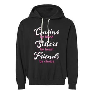 Cousins Sisters Friends Relatives Family Niece Aunt Uncle Gift Garment-Dyed Fleece Hoodie