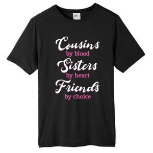 Cousins Sisters Friends Relatives Family Niece Aunt Uncle Gift Tall Fusion ChromaSoft Performance T-Shirt