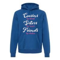 Cousins Sisters Friends Relatives Family Niece Aunt Uncle Gift Premium Hoodie