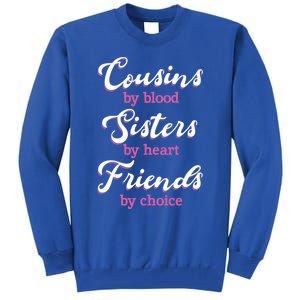 Cousins Sisters Friends Relatives Family Niece Aunt Uncle Gift Tall Sweatshirt