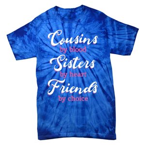 Cousins Sisters Friends Relatives Family Niece Aunt Uncle Gift Tie-Dye T-Shirt