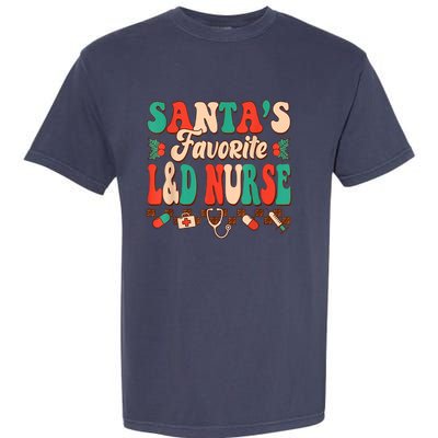 Christmas Santas Favorite L&D Nurse Labor Delivery Nurse Garment-Dyed Heavyweight T-Shirt