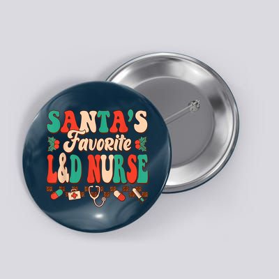 Christmas Santas Favorite L&D Nurse Labor Delivery Nurse Button