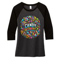 Candy Security Funny Candy Land Costume Candyland Party Women's Tri-Blend 3/4-Sleeve Raglan Shirt