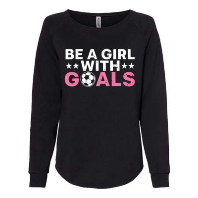 Cool Soccer For Wo Girl Football Soccer Lovers Sayings Womens California Wash Sweatshirt