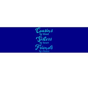 Cousins Sisters Friends Relatives Family Niece Aunt Uncle Cute Gift Bumper Sticker