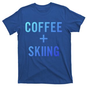 Coffee + Skiing For Skier Gift T-Shirt