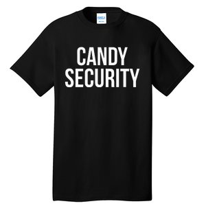 Candy Security Funny Halloween Costume For Parents Tall T-Shirt