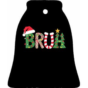 Christmas Shirts For Bruh Funny Christmas Women Ceramic Bell Ornament