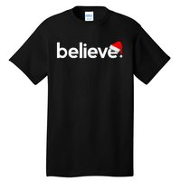 Christmas S For Women Believe Xmas Idea Tall T-Shirt