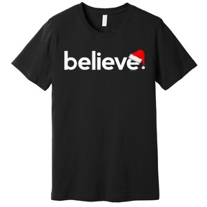 Christmas S For Women Believe Xmas Idea Premium T-Shirt