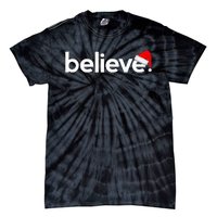 Christmas S For Women Believe Xmas Idea Tie-Dye T-Shirt