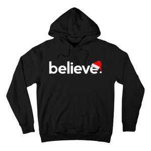 Christmas S For Women Believe Xmas Idea Tall Hoodie