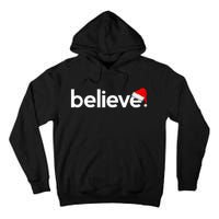 Christmas S For Women Believe Xmas Idea Tall Hoodie