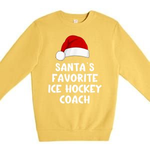 Christmas Santas Favorite Ice Hockey Coach Funny Xmas Pajama Premium Crewneck Sweatshirt