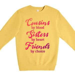 Cousins Sisters Friends Relatives Family Niece Aunt Uncle Cute Gift Premium Crewneck Sweatshirt