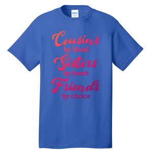 Cousins Sisters Friends Relatives Family Niece Aunt Uncle Cute Gift Tall T-Shirt