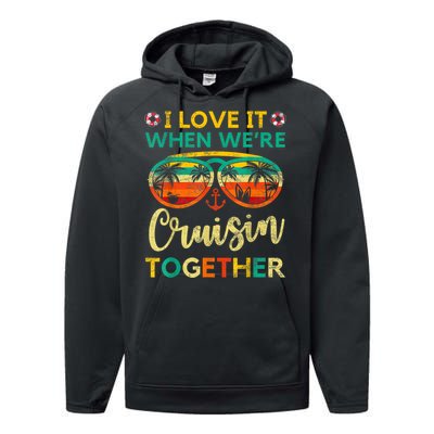 Cruise Ship Family Friends Matching Vacation Trip I Love It Performance Fleece Hoodie